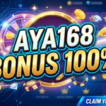 AYA168 100% ဘောနပ်စ်- အခွင့်အရေးနှင့် အကျိုးကျေးဇူးများ